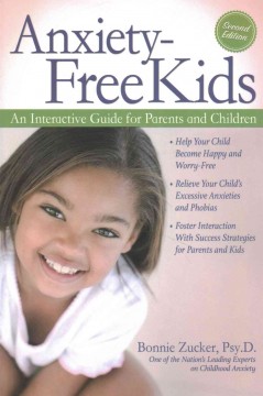 Anxiety-free kids : an interactive guide for parents and children  Cover Image