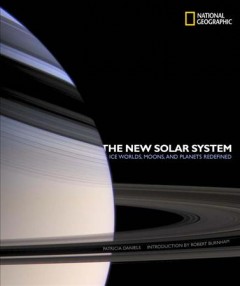 The new solar system : ice worlds, moons, and planets redefined  Cover Image