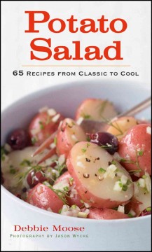 Potato salad : 65 recipes from classic to cool  Cover Image