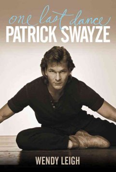 Patrick Swayze : one last dance  Cover Image