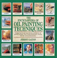 The encyclopedia of oil painting techniques  Cover Image