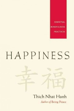 Happiness : essential mindfulness practices  Cover Image