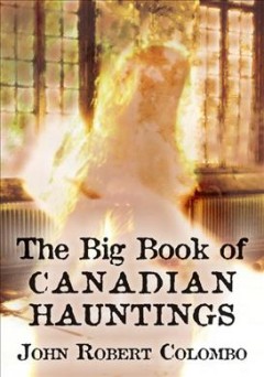 The big book of Canadian hauntings  Cover Image