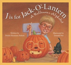 J is for Jack-O'-Lantern : a halloween alphabet  Cover Image