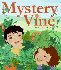 Mystery vine : a pumpkin surprise  Cover Image