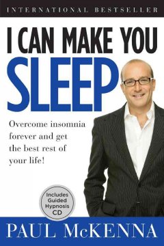 I can make you sleep : overcome insomnia forever and get the best rest of your life  Cover Image