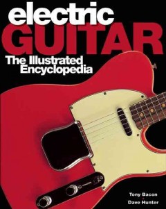 Electric guitars : the illustrated encyclopedia  Cover Image