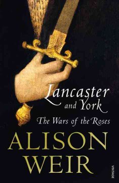 Lancaster and York : the Wars of the Roses  Cover Image