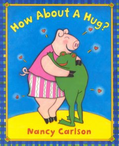 How about a hug?  Cover Image