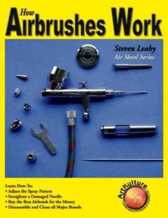 How airbrushes work  Cover Image