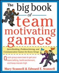 The big book of team-motivating games : spirit-building, problem-solving, and communication games for every group  Cover Image