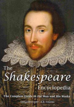 The Shakespeare encyclopedia : the complete guide to the man and his works  Cover Image