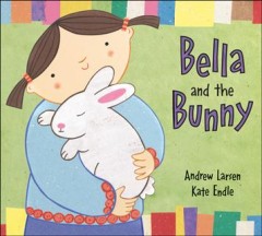 Bella and the bunny  Cover Image