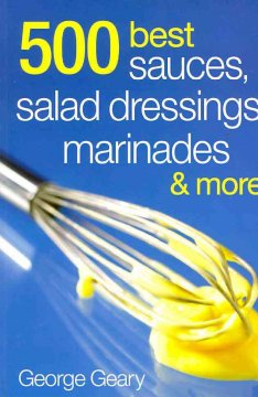 500 best sauces, salad dressings, marinades & more  Cover Image