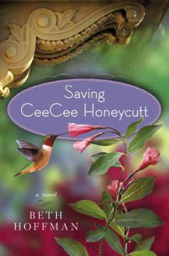 Saving CeeCee Honeycutt : a novel  Cover Image