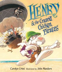 Henry & the crazed chicken pirates  Cover Image