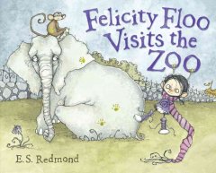 Felicity Floo visits the zoo  Cover Image