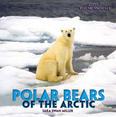 Polar bears of the Arctic  Cover Image