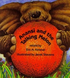 Anansi and the talking melon  Cover Image