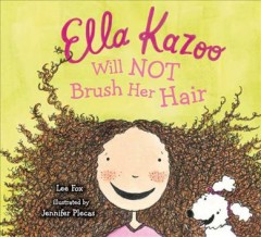 Ella Kazoo will not brush her hair  Cover Image