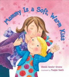 Mommy is a soft, warm kiss  Cover Image