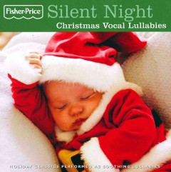 Silent night Christmas vocal lullabies. -- Cover Image