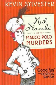 Neil Flambé and the Marco Polo murders  Cover Image