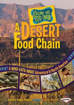 A desert food chain : a who-eats-what adventure in North America  Cover Image