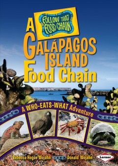 A Galapagos Island food chain : a who-eats-what adventure  Cover Image