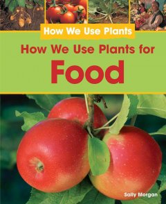 How we use plants for food  Cover Image
