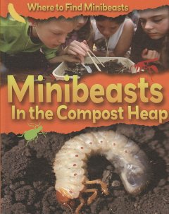 Minibeasts in the compost heap  Cover Image