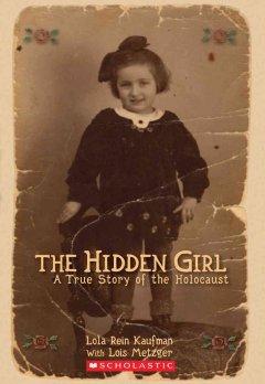 The hidden girl : a true story of the Holocaust  Cover Image