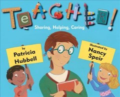 Teacher! : sharing, helping, caring  Cover Image