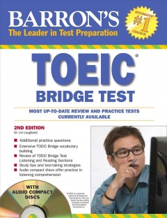 Barron's TOEIC bridge test with audio CDs : test of English for international communication  Cover Image