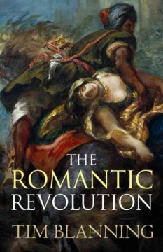 The romantic revolution  Cover Image
