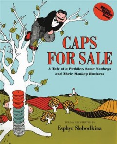 Caps for sale [big book] : a tale of a peddler, some monkeys, and their monkey business  Cover Image