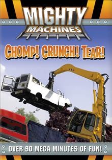 Mighty machines. Chomp! crunch! tear! Cover Image