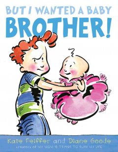 But I wanted a baby brother!  Cover Image