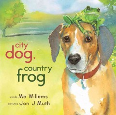 City Dog, Country Frog  Cover Image