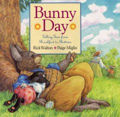 Bunny day : telling time from breakfast to bedtime  Cover Image
