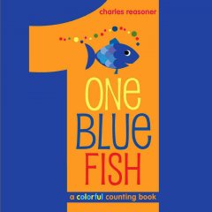 One blue fish : a colorful counting book  Cover Image