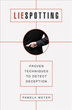 Liespotting : proven techniques to detect deception  Cover Image