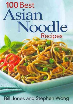 100 best Asian noodle recipes  Cover Image