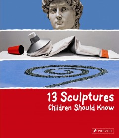 13 sculptures children should know  Cover Image