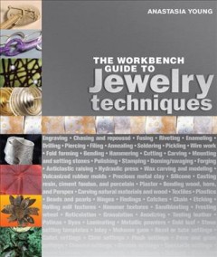 The workbench guide to jewelry techniques  Cover Image