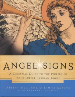 Angel signs : a celestial guide to the powers of your own guardian angel  Cover Image