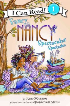 Fancy Nancy : spectacular spectacles  Cover Image