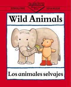 Wild animals = Los animales salvajes  Cover Image