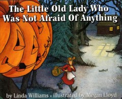 The little old lady who was not afraid of anything  Cover Image