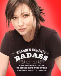 Badass:  a hard-earned guide to living life with style and (the right) attitude  Cover Image